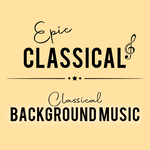 'EPIC CLASSICAL - Classical Background Music' स्टेशन की छवि