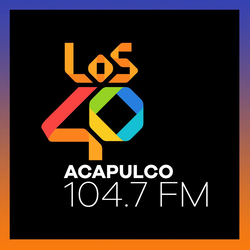 Imagen de la estación 'LOS40 Acapulco - 104.7 FM - XHCI-FM - Grupo Radio Visión - Acapulco, Guerrero'