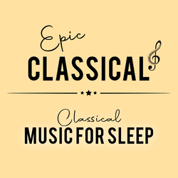 Bild av stationen 'EPIC CLASSICAL - Classical Music For Sleep'