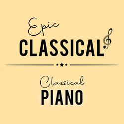 'EPIC CLASSICAL - Classical Piano' स्टेशन की छवि