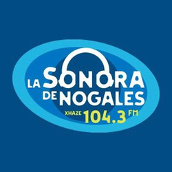 'La Sonora de Nogales - 104.3 FM - XHAZE-FM - Nogales, Sonora' स्टेशन की छवि