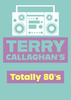 'Terry Callaghan's Totally 80's'电台的图片