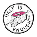 Slika postaje 'Half Is Enough'