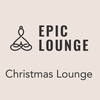 Image de la station 'Epic Lounge - CHRISTMAS LOUNGE'