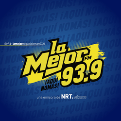 'La Mejor (Miguel Alemán) - 93.9 FM - XHRAW-FM - NRT México - Miguel Alemán, Tamaulipas' स्टेशन की छवि